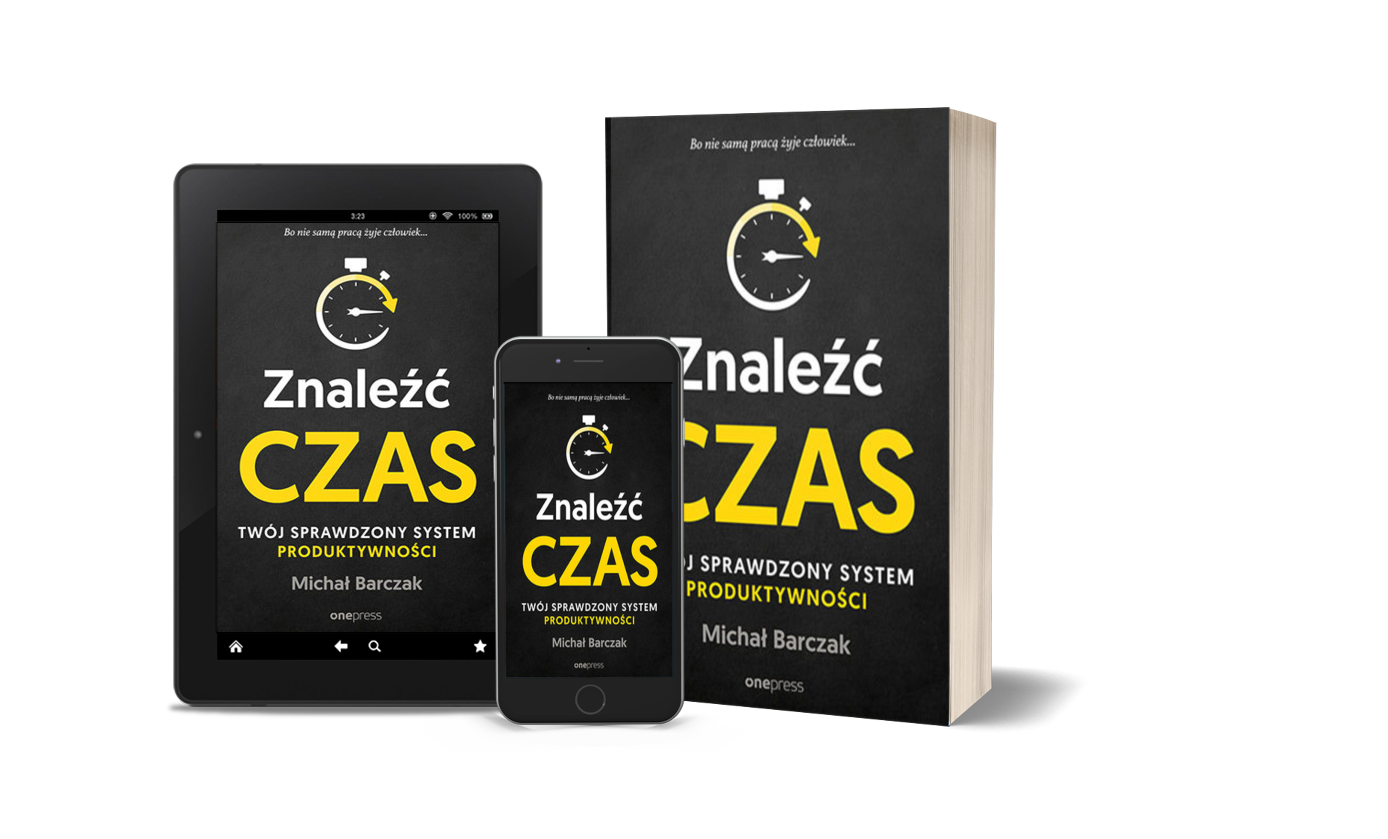 Znaleźć czas. Twój sprawdzony system produktywności - Michał Barczak