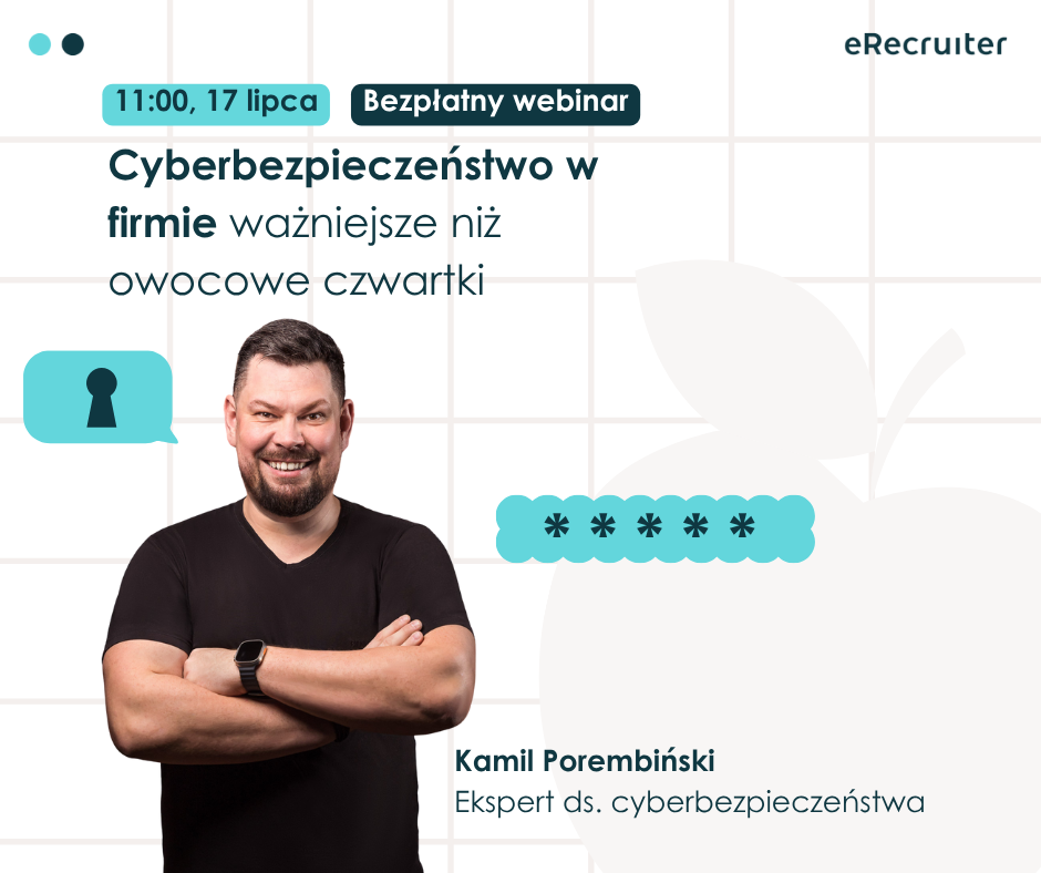 Cyberbezpieczeństwo w firmie ważniejsze niż owocowe czwartki